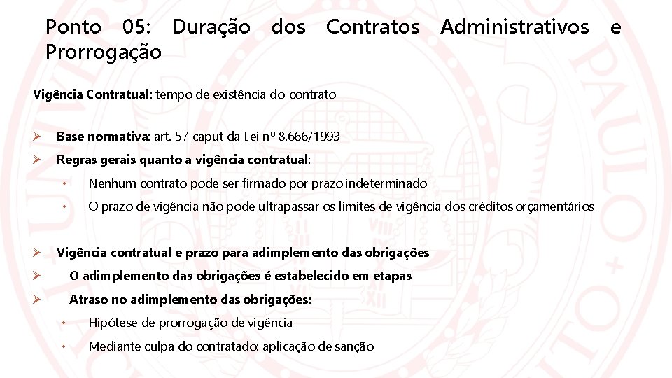 Ponto 05: Duração dos Contratos Administrativos e Prorrogação Vigência Contratual: tempo de existência do