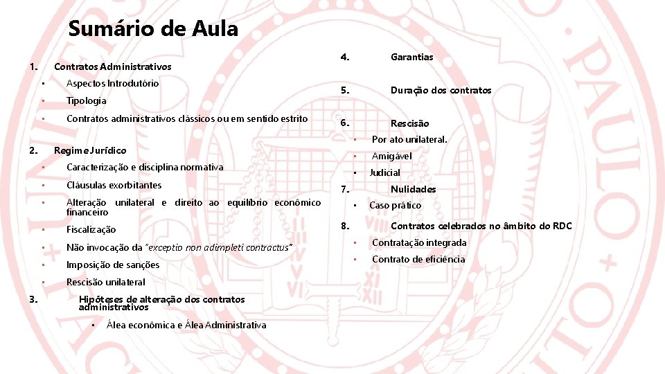 Sumário de Aula 1. Contratos Administrativos • Aspectos Introdutório • Tipologia • Contratos administrativos