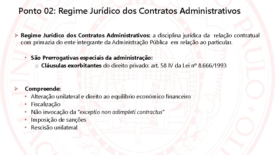 Ponto 02: Regime Jurídico dos Contratos Administrativos: a disciplina jurídica da relação contratual com