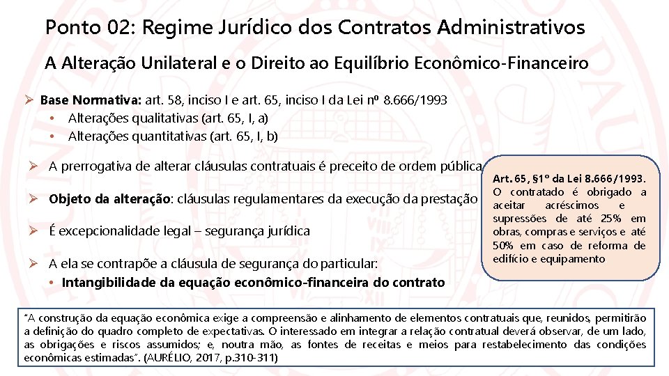 Ponto 02: Regime Jurídico dos Contratos Administrativos A Alteração Unilateral e o Direito ao