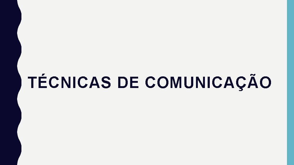 TÉCNICAS DE COMUNICAÇÃO 