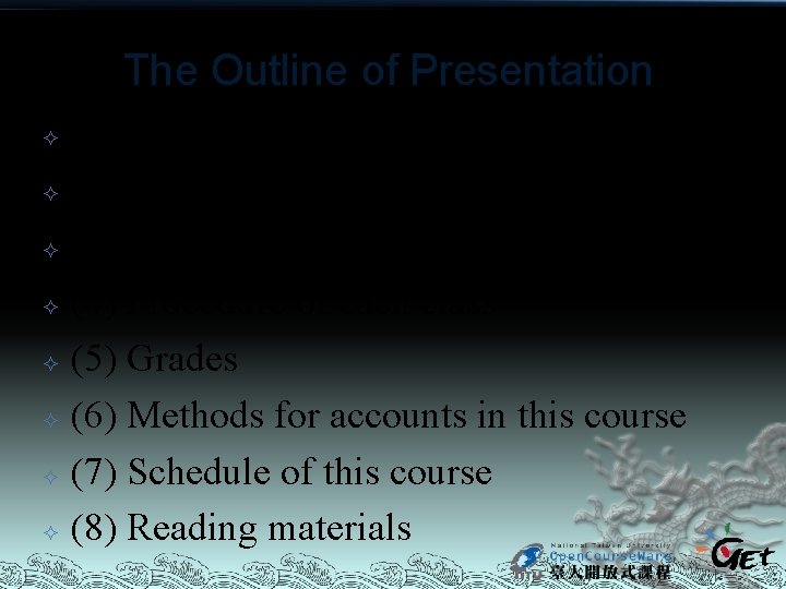 The Outline of Presentation (1) Introduction of Instructor (2) Purpose of this course (3)