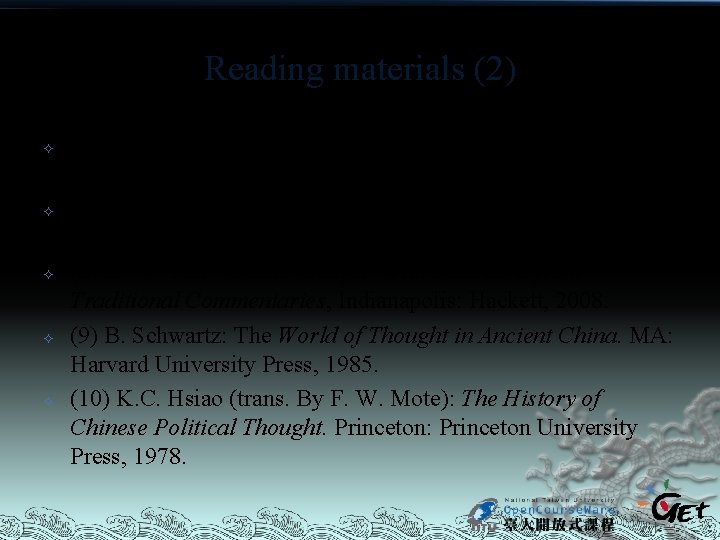 Reading materials (2) (6) H. Fingarett: Confucius: Secular as Sacred, New York: Harper &