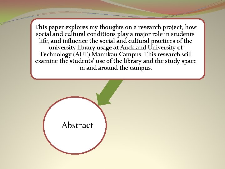 This paper explores my thoughts on a research project, how social and cultural conditions