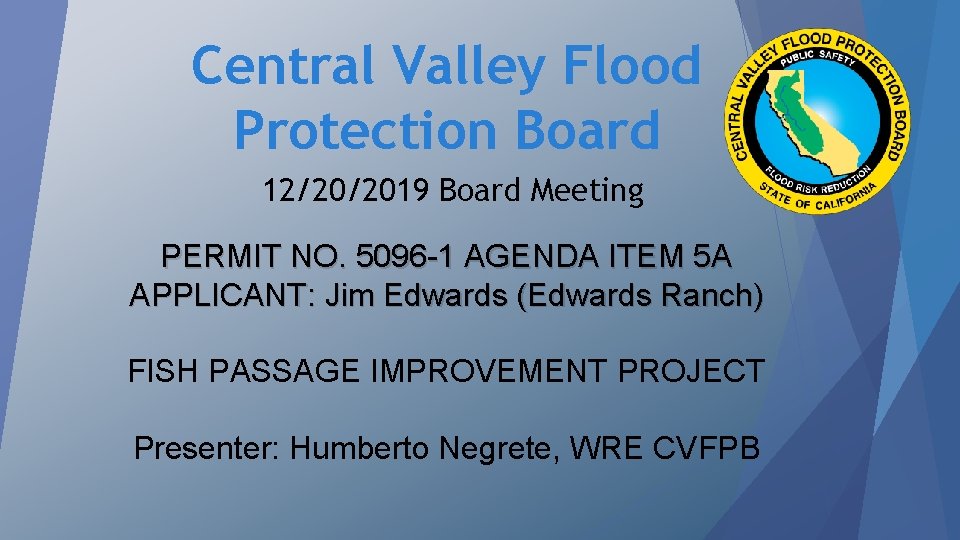 Central Valley Flood Protection Board 12/20/2019 Board Meeting PERMIT NO. 5096 -1 AGENDA ITEM