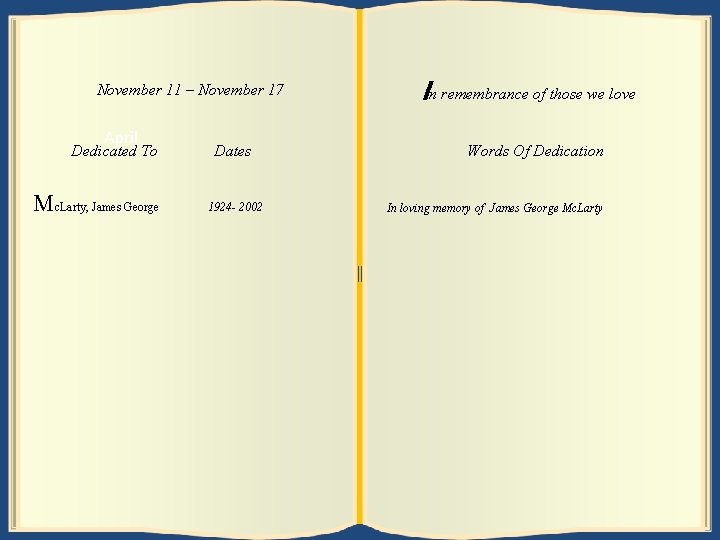 11 – November 24 17 November 18 April Dedicated To Mc. Larty, ann, Jinty