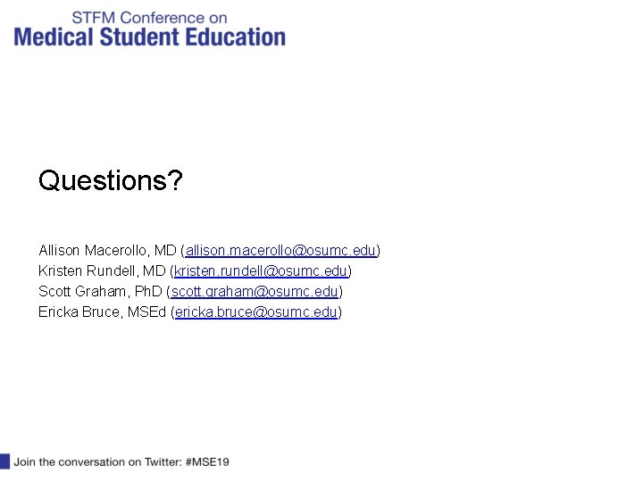 Questions? Allison Macerollo, MD (allison. macerollo@osumc. edu) Kristen Rundell, MD (kristen. rundell@osumc. edu) Scott