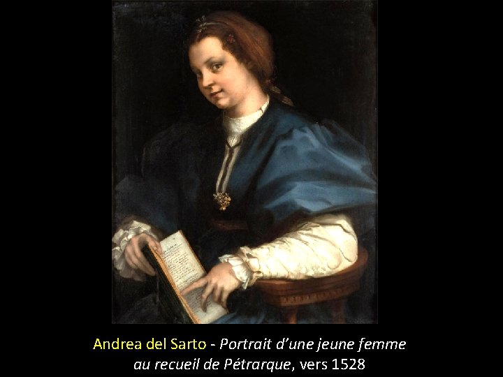 Andrea del Sarto - Portrait d’une jeune femme au recueil de Pétrarque, vers 1528