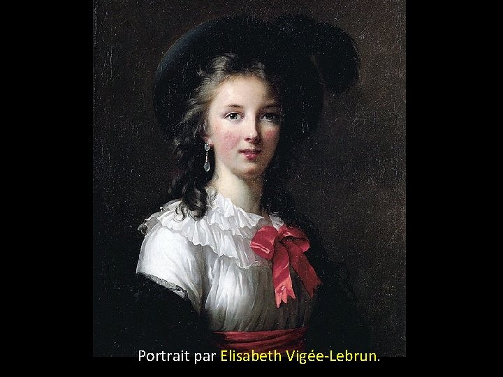 Portrait par Elisabeth Vigée-Lebrun. 