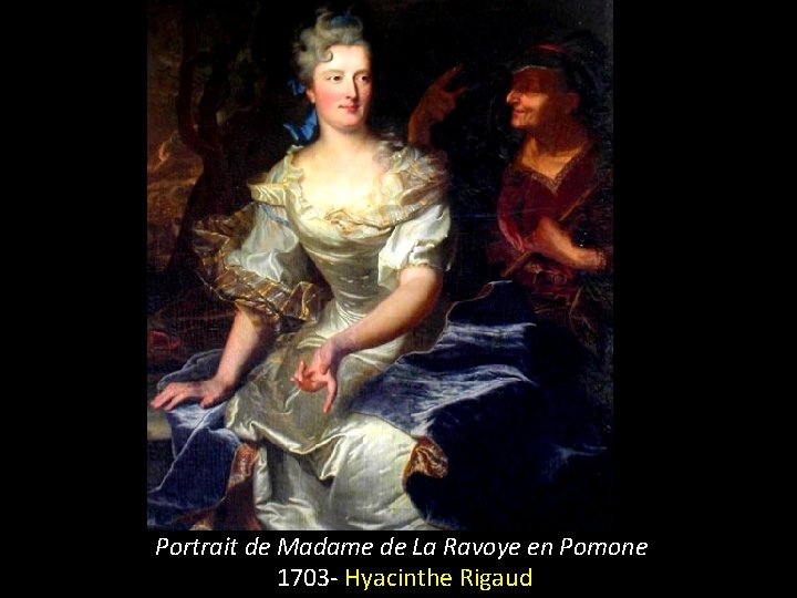 Portrait de Madame de La Ravoye en Pomone 1703 - Hyacinthe Rigaud 