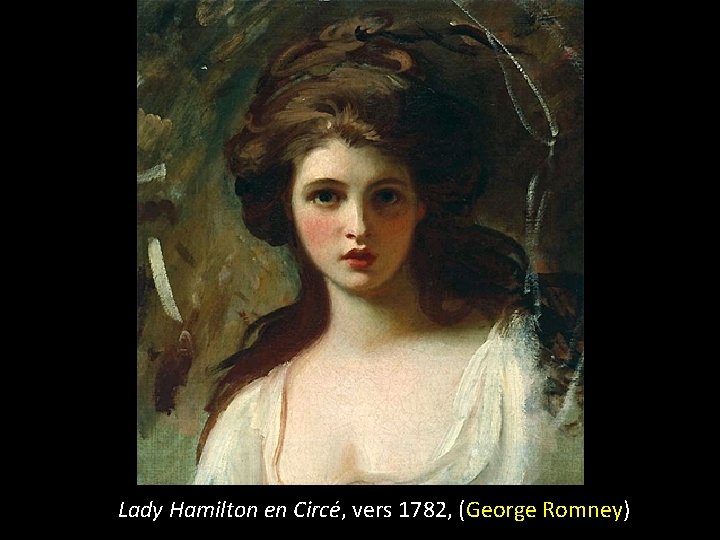 Lady Hamilton en Circé, vers 1782, (George Romney) 