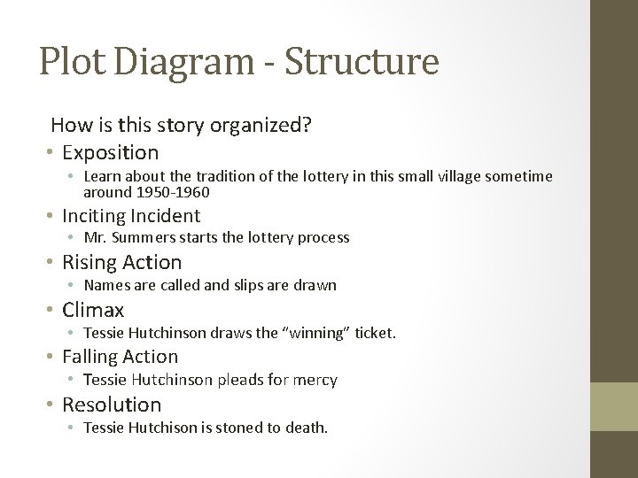 Plot Diagram - Structure How is this story organized? • Exposition • Learn about