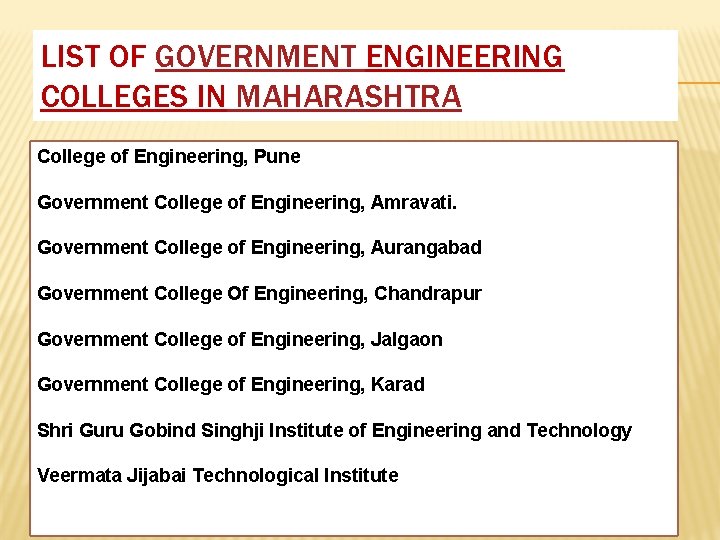 LIST OF GOVERNMENT ENGINEERING COLLEGES IN MAHARASHTRA College of Engineering, Pune Government College of