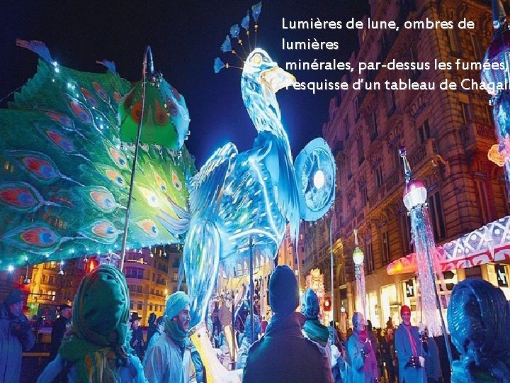 Lumières de lune, ombres de lumières minérales, par-dessus les fumées, l’esquisse d’un tableau de
