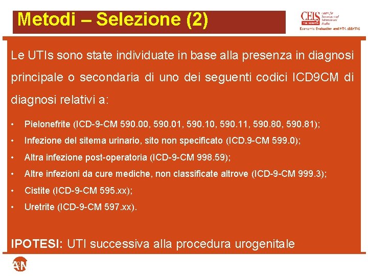 Metodi – Selezione (2) Le UTIs sono state individuate in base alla presenza in