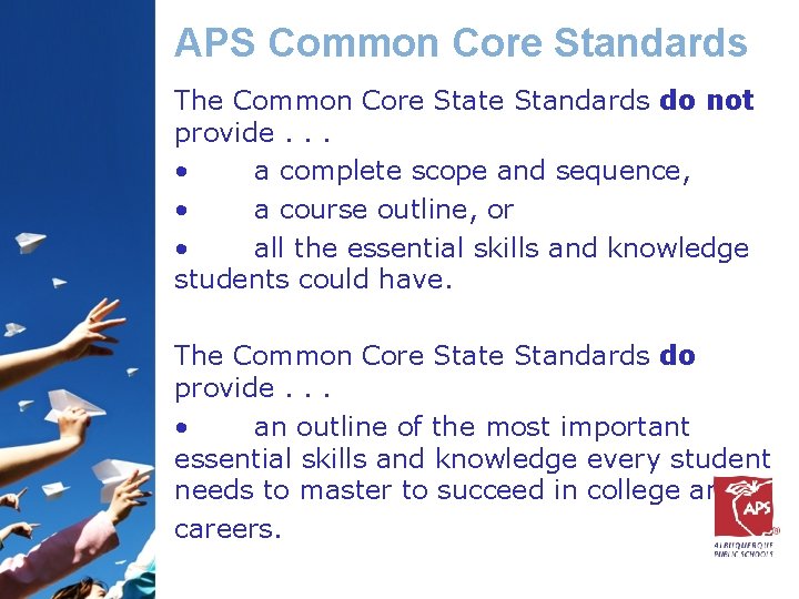 APS Common Core Standards The Common Core State Standards do not provide. . .