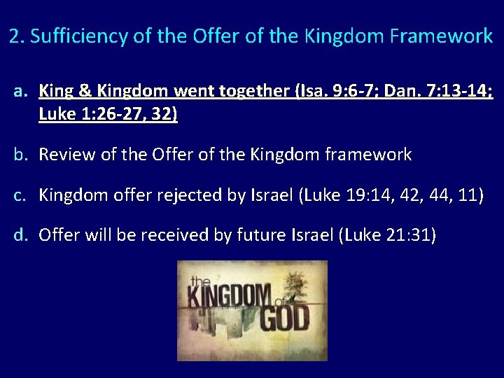 2. Sufficiency of the Offer of the Kingdom Framework a. King & Kingdom went