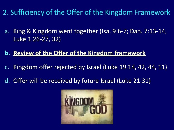 2. Sufficiency of the Offer of the Kingdom Framework a. King & Kingdom went