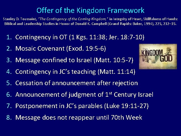 Offer of the Kingdom Framework Stanley D. Toussaint, “The Contingency of the Coming Kingdom,