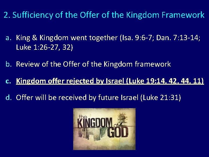 2. Sufficiency of the Offer of the Kingdom Framework a. King & Kingdom went