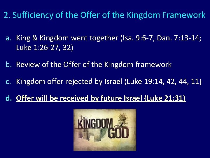 2. Sufficiency of the Offer of the Kingdom Framework a. King & Kingdom went