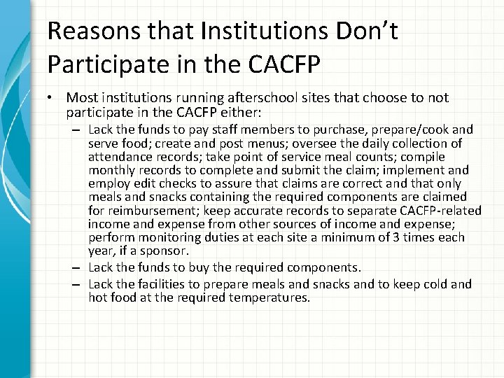 Reasons that Institutions Don’t Participate in the CACFP • Most institutions running afterschool sites