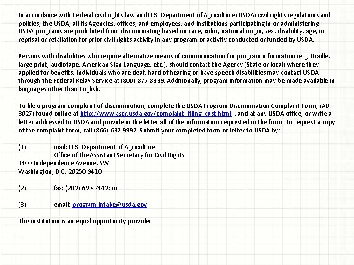 In accordance with Federal civil rights law and U. S. Department of Agriculture (USDA)