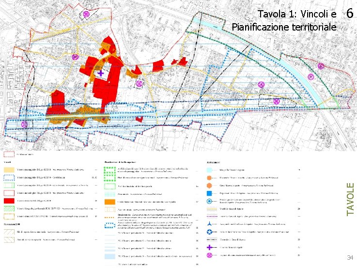 6 TAVOLE Tavola 1: Vincoli e Pianificazione territoriale 34 