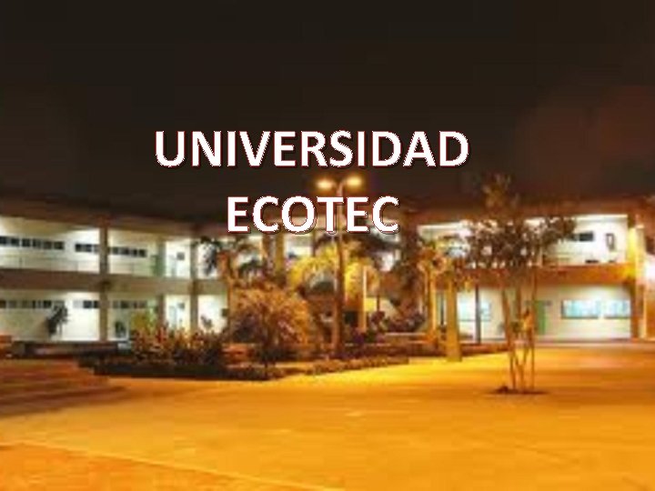 UNIVERSIDAD ECOTEC 