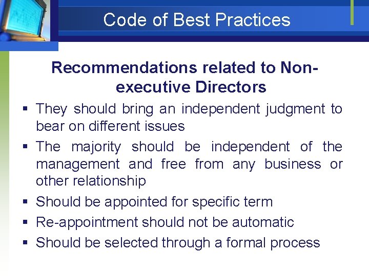 Code of Best Practices Recommendations related to Nonexecutive Directors § They should bring an