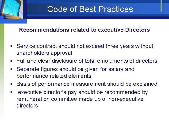 Code of Best Practices Recommendations related to executive Directors § Service contract should not