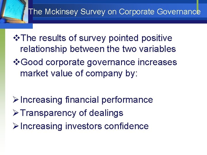 The Mckinsey Survey on Corporate Governance v. The results of survey pointed positive relationship