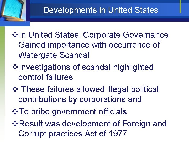 Developments in United States v. In United States, Corporate Governance Gained importance with occurrence