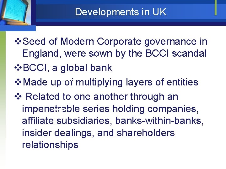 Developments in UK v. Seed of Modern Corporate governance in England, were sown by
