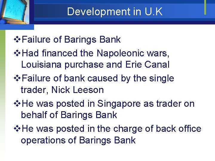 Development in U. K v. Failure of Barings Bank v. Had financed the Napoleonic