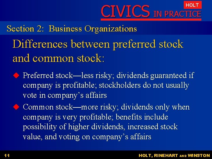 CIVICS IN PRACTICE HOLT Section 2: Business Organizations Differences between preferred stock and common