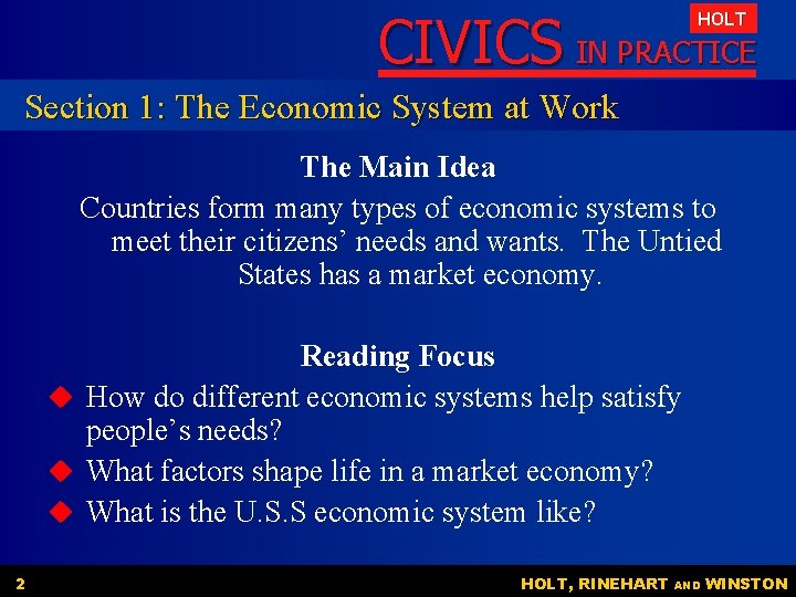 CIVICS IN PRACTICE HOLT Section 1: The Economic System at Work The Main Idea