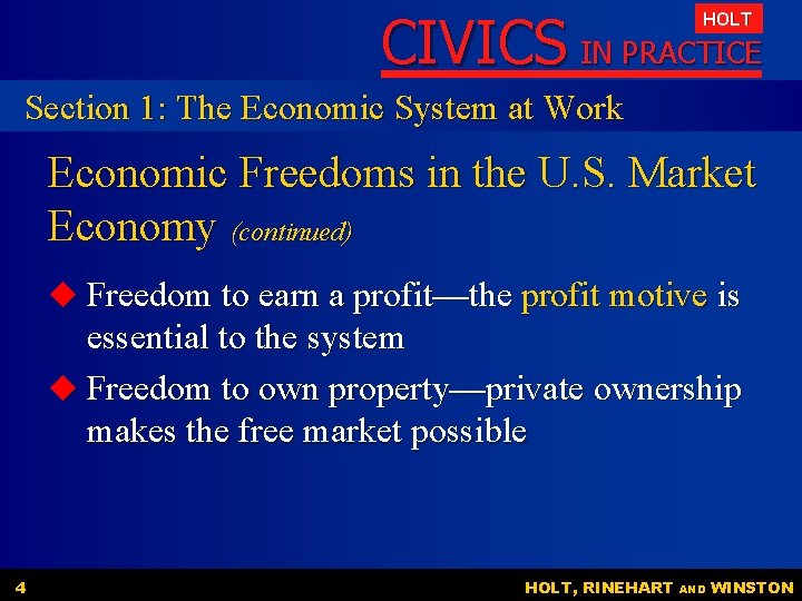 CIVICS IN PRACTICE HOLT Section 1: The Economic System at Work Economic Freedoms in