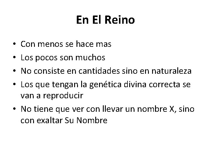 En El Reino Con menos se hace mas Los pocos son muchos No consiste