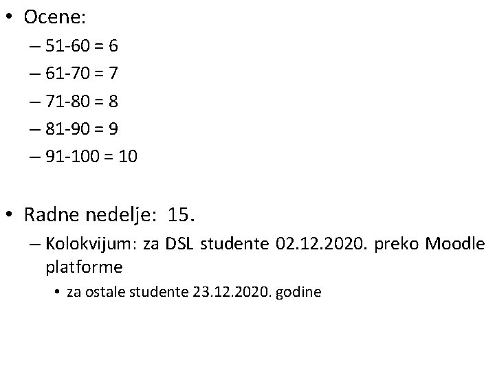  • Ocene: – 51 -60 = 6 – 61 -70 = 7 –