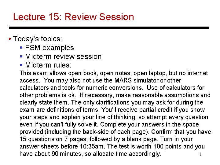 Lecture 15: Review Session • Today’s topics: § FSM examples § Midterm review session