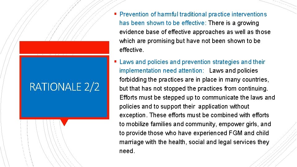 § Prevention of harmful traditional practice interventions has been shown to be effective: There