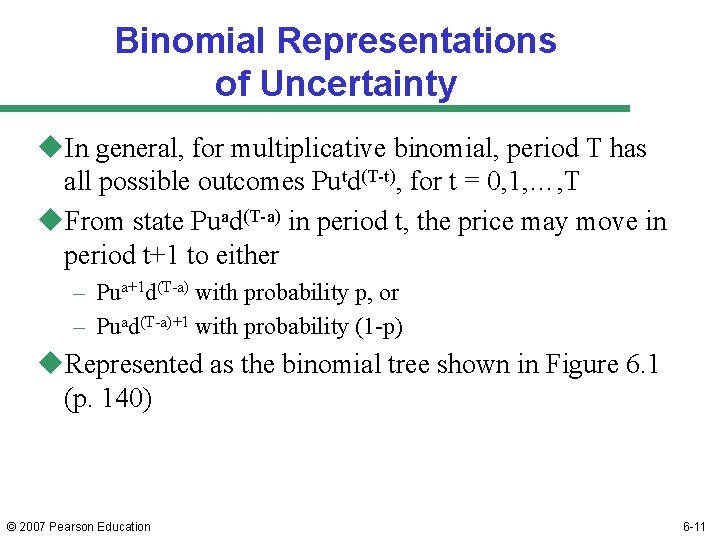 Binomial Representations of Uncertainty u. In general, for multiplicative binomial, period T has all