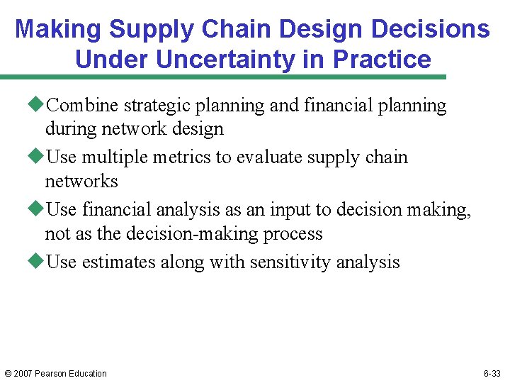 Making Supply Chain Design Decisions Under Uncertainty in Practice u. Combine strategic planning and