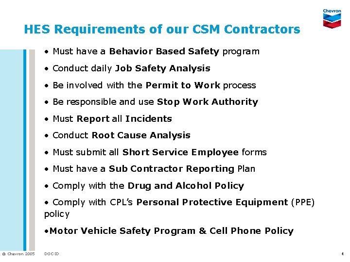 HES Requirements of our CSM Contractors • Must have a Behavior Based Safety program