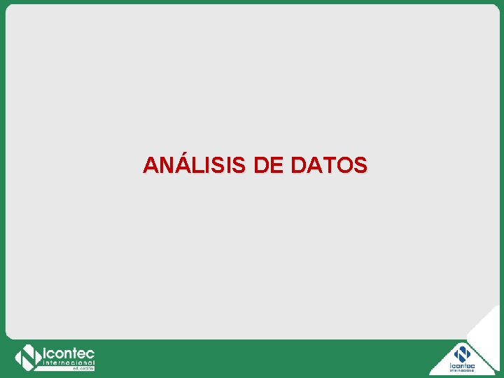 ANÁLISIS DE DATOS ANÁLISIS DE DATOS