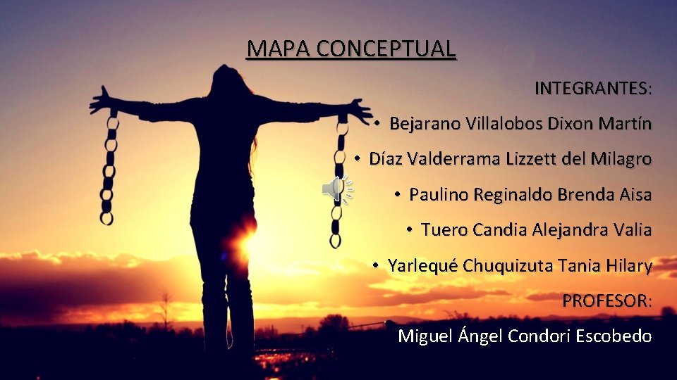 MAPA CONCEPTUAL INTEGRANTES: • Bejarano Villalobos Dixon Martín • Díaz Valderrama Lizzett del Milagro