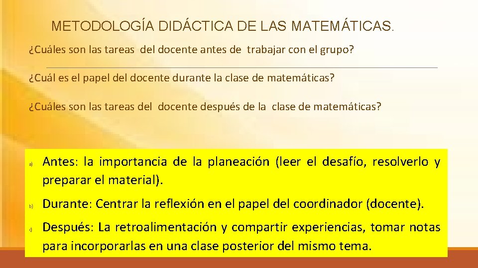 METODOLOGÍA DIDÁCTICA DE LAS MATEMÁTICAS. ¿Cuáles son las tareas del docente antes de trabajar