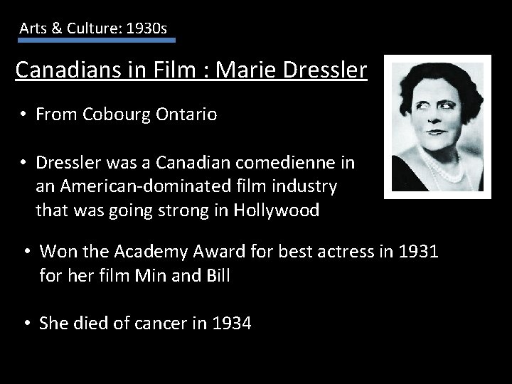 Arts & Culture: 1930 s Canadians in Film : Marie Dressler • From Cobourg