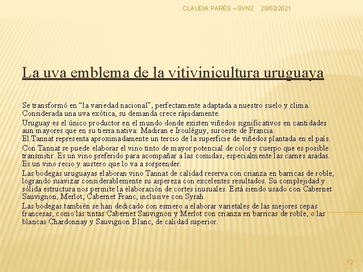 CLAUDIA PARÉS – SVN 2 20/02/2021 La uva emblema de la vitivinicultura uruguaya Se